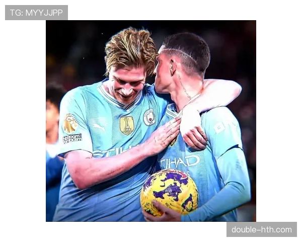 福登与德布劳内、哈兰德的进攻化学反应解析